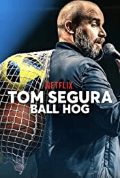 Tom Segura Ball Hog