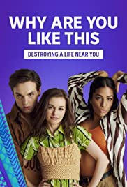 ดูหนังออนไลน์เต็มเรื่อง Why Are You Like This (2021) HD ซีรี่ย์ใหม่ดูฟรี