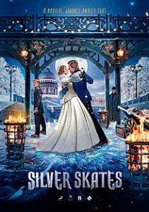 ดูหนังฟรีออนไลน์ Silver Skates (2020) สเก็ตสีเงิน HD เต็มเรื่อง