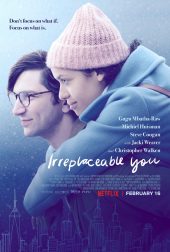 ดูหนังฟรีออนไลน์ Irreplaceable You (2018) ไม่มีใครแทนเธอได้