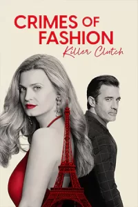 ดูหนัง Crimes of Fashion: Killer Clutch (2024)