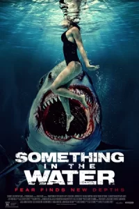 ดูหนังฟรีออนไลน์ Something in the Water (2024)